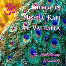 Thumri in Mishra Kafi Live