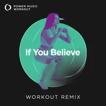 If You Believe Workout Remix 124 BPM