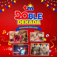 TM Doble Dekada (Samahang Pina-Easy)