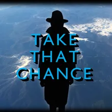 Take That Chance Radio Edit