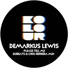 Please Tell Me (What) Dubeats & Cris Herrera Remix