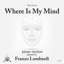 Where Is My Mind Piano Version