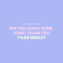 See You Again / Gone, Gone / Thank You