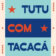 Canto de Moçambique / Tutu Com Tacacá