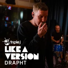 Drapht triple j Like A Version