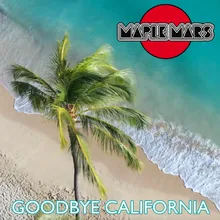 Goodbye California
