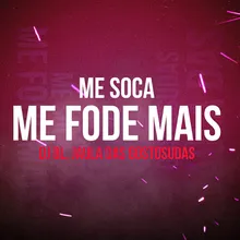 Me Soca Me Fode Mais