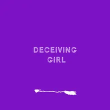 Deceiving Girl