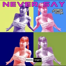 Never Say