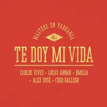 Te Doy Mi Vida (Masters en Parranda)
