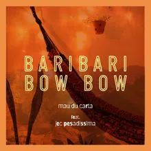Bari Bari Bow Bow