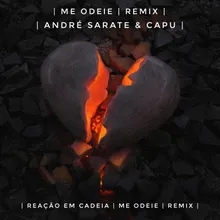 Me Odeie André Sarate & Capu Remix