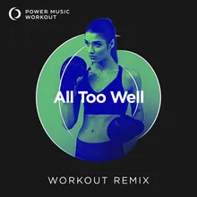 All Too Well Extended Workout Remix 128 BPM