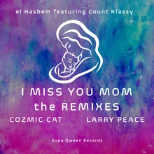 I Miss You Mom Cozmic Cat Dance Remix