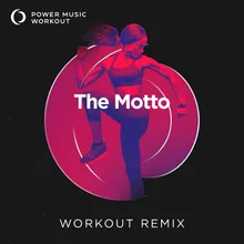 The Motto Workout Remix 128 BPM