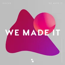 We Made It Extended Mix