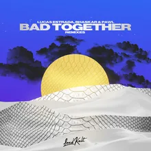 Bad Together Panuma Remix