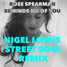 Reminds Me of You Nigel Lowis Street Soul Remix