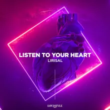 Listen to Your Heart Extended Mix