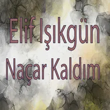 Naçar Kaldım