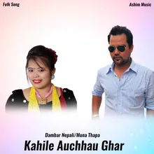 Kahile Auchhau Ghar