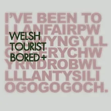 Welsh Tourist Bored