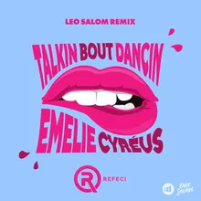 Talkin Bout Dancin Leo Salom Remix