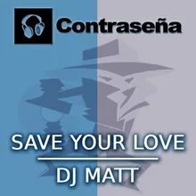 Save Your Love Mix 1
