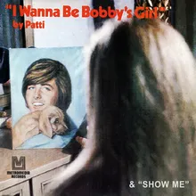 I Wanna Be Bobby's Girl