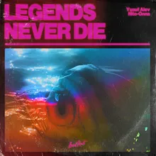 Legends Never Die