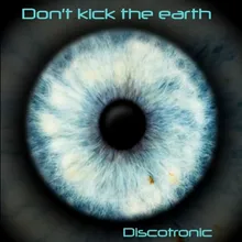 Don´t Kick the Earth - No Words