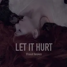 Let It Hurt (Dave Eringa Mix) French Version