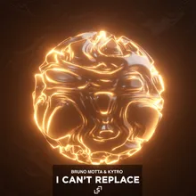 I Can't Replace Extended Mix