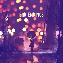 Sad Endings
