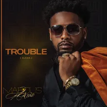 Trouble Radio Edit