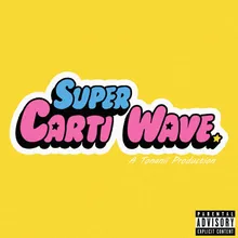 Super Carti Wave