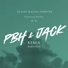 No Forever (feat. Maykay) PBH & JACK Remix Radio Edit
