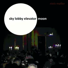 Sky Lobby Elevator Moon