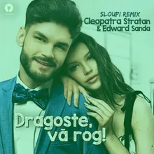 Dragoste, va rog! Sloupi Remix