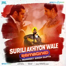 Surili Akhiyon Wale (From "Veer") Reimagined