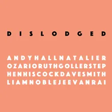 Dislodged