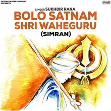 Bolo Satnam Shri Waheguru