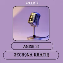 3ech9na Khatir