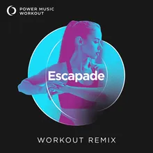 Escapade Extended Workout Remix 128 BPM