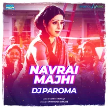 Navrai Majhi (From "English Vinglish") Remix