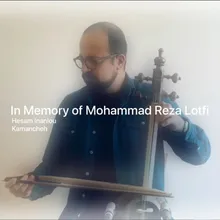 In Memory Of Mohammad Reza Lotfi