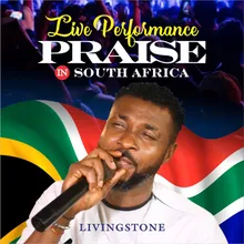 Live Performance Praise in South Africa, Part. 1 Live