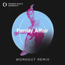 Family Affair Extended Workout Remix 128 BPM