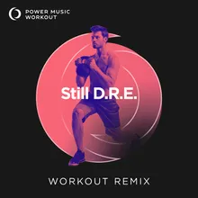 Still D.R.E. Workout Remix 128 BPM