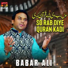 So Rab Diye Quran Kadi